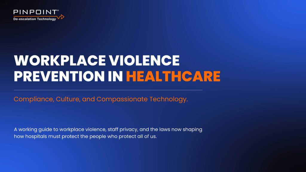 Workplace Violence Prevention in Healthcare eBook cover — Pinpoint De-escalation Technology, compliance, culture, and compassionate technology guide